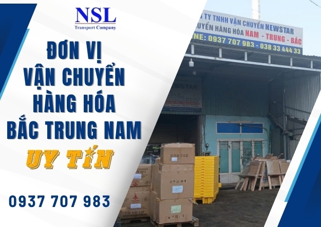 7 Lý do doanh nghiệp chọn Newstar là đơn vị vận chuyển hàng hóa Bắc – Trung – Nam uy tín